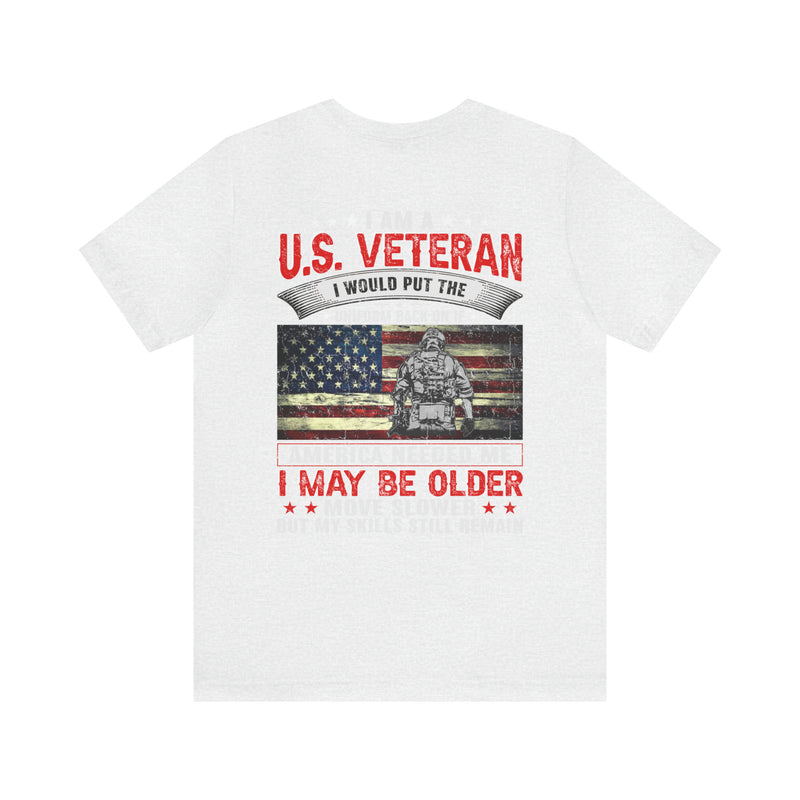 "Timeless Valor: 'U.S Veteran - Aging But Unyielding' T-Shirt - Celebrating Lifelong Skills & Dedication to America