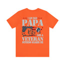 Dad, Papa, Veteran T-Shirt: Fearless and Unstoppable Military Design