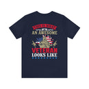 This is What an Awesome Veteran Looks Like: Military Design T-Shirt Celebrating Courage and Dedication