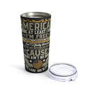 Proud to Be an American - 20oz Military Design Tumbler: Honoring Freedom and Sacrifice