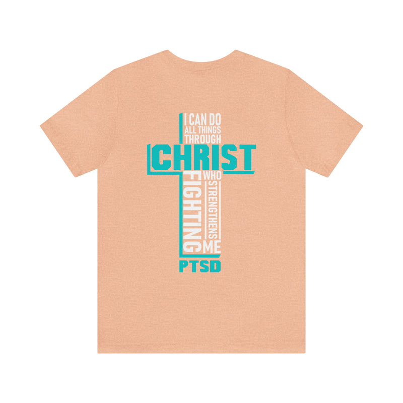 Soft cotton and quality print With Christ Fighting PTSD Awareness T-Shirt