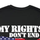 Defending Freedom: 'My Rights Don't End Where Your Feelings' Military Design T-Shirt