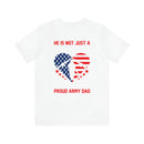 Father's Pride: 'He is Not Just a Soldier, He is My Son' Military Design T-Shirt - Proud Army Dad