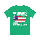 Defending Freedom: 'My Rights Don't End Where Your Feelings' Military Design T-Shirt