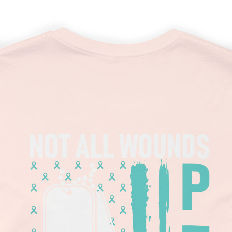 NOT ALL WOUNDS ARE VISIBLE PTSD design cotton T-Shirt
