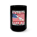 Proud Veteran with DD 214 15oz Military Design Black Mug - Never Underestimate an Old Man!