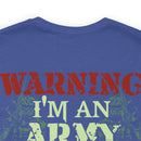 Embodying Strength and Service: Military T-Shirt with 'Warning: I'm an Army Veteran' Design