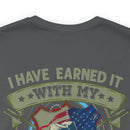 Earned, Not Inherited: Military Design T-Shirt - 'I Have Earned It with My Blood, Sweat & Tears - You Cannot Inherit the Title of Veteran