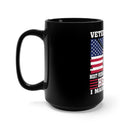 Veteran Wife - I Married My Hero 15oz Military Design Black Mug - A Love That Honors Bravery!
