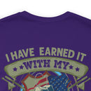 Earned, Not Inherited: Military Design T-Shirt - 'I Have Earned It with My Blood, Sweat & Tears - You Cannot Inherit the Title of Veteran