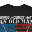 Unyielding Valor: 'Never Underestimate an Old Man Who Defended Your Country' US Veteran Military Design T-Shirt