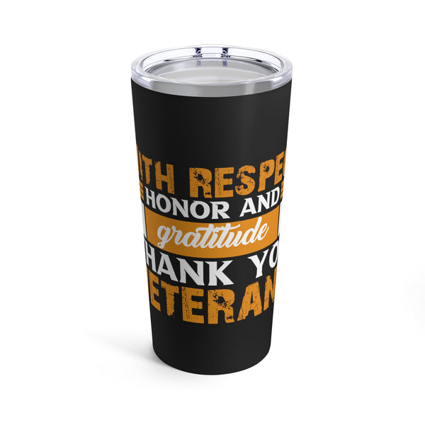 Respect, Honor, and Gratitude: Military Design Tumbler - 20oz
