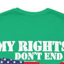 Defending Freedom: 'My Rights Don't End Where Your Feelings' Military Design T-Shirt