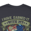 Earned, Not Inherited: Military Design T-Shirt - 'I Have Earned It with My Blood, Sweat & Tears - You Cannot Inherit the Title of Veteran