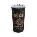 Eternal Gratitude: 20oz Military Design Tumbler - Commemorate Memorial Day and Honor Our Fallen Heroes!