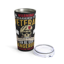 Married to a Veteran - 20oz Military Design Tumbler: 'Warning: Messing with Me Can Be Dangerous to Your Health' - Black Background