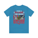ALWAYS A SOLDIER: Military Design T-Shirt - Proud of my Past, Present, and Future