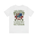 Earned, Not Inherited: Military Design T-Shirt - 'I Have Earned It with My Blood, Sweat & Tears - You Cannot Inherit the Title of Veteran