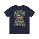 Earned, Not Inherited: Military Design T-Shirt - 'I Have Earned It with My Blood, Sweat & Tears - You Cannot Inherit the Title of Veteran