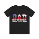 Dad, Veteran, Myth, Legend: Military Design T-Shirt Honoring Heroic Fathers!
