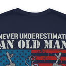 Unyielding Valor: 'Never Underestimate an Old Man Who Defended Your Country' US Veteran Military Design T-Shirt