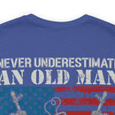 Unyielding Valor: 'Never Underestimate an Old Man Who Defended Your Country' US Veteran Military Design T-Shirt