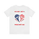 Father's Pride: 'He is Not Just a Soldier, He is My Son' Military Design T-Shirt - Proud Army Dad