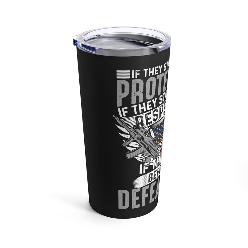 If They Stand Behind You: 20oz Military Design Tumbler - Black Background Edition