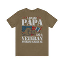 Dad, Papa, Veteran T-Shirt: Fearless and Unstoppable Military Design