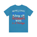 Empowering and Proud: Military Design T-Shirt - 'Being a Wife is a Choice, Being a Veteran's Wife is a Privilege