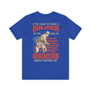 Be the Worth: Military Design T-Shirt - Thank a Veteran by Being an Admirable American