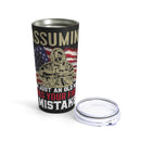 Bold 20oz Military Design Tumbler: 'Assuming I'm Just an Old Man' Black Background