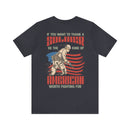 Be the Worth: Military Design T-Shirt - Thank a Veteran by Being an Admirable American