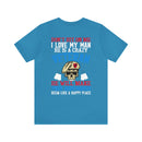 Defiantly Proud: Don't Hit On Me Military Design T-Shirt - I Love My Crazy Veteran Man