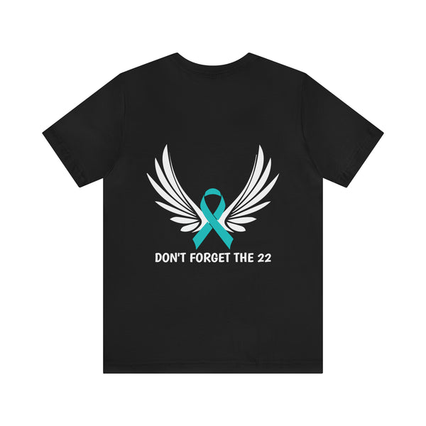 Never Forget: PTSD Awareness T-Shirt with 'DON'T FORGET THE 22' Design