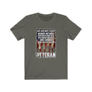 US Military Veteran We Did Not Fight Because We Hated Unisex Short Sleeve Shirt.