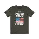 US Military I'M A Proud Army Cousin Unisex Short Sleeve Shirt.