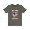 US Military I'm Proud Of Many Things In Life Unisex Short Sleeve Shirt.