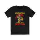 US Firefighter Make the Best Dads Unisex Short Sleeve Shirt.