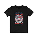 US Military I'M A US Military Veteran Unisex Short Sleeve Shirt.