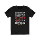 US Military Being Wife Is A Choice Veteran Unisex Short Sleeve Shirt.