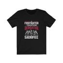US Firefighter Tradition Dedication Sacrifice Design Unisex Short Sleeve Shirt.