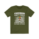US Military Freedom Is Not Free I Paid For It Unisex Short Sleeve Shirt.