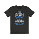 US Military I'M Grumpy Old Navy Force Veteran Unisex Short Sleeve Shirt.