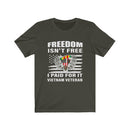 US Military Freedom Is Not Free I Paid For It Unisex Short Sleeve Shirt.