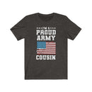 US Military I'M A Proud Army Cousin Unisex Short Sleeve Shirt.