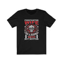 US Firefighter Wife like a Normal Wife but Hotter Unisex Short Sleeve Shirt.