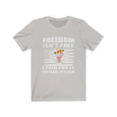 US Military Freedom Is Not Free I Paid For It Unisex Short Sleeve Shirt.