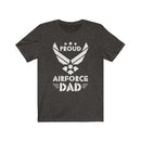 US Military Proud of Air Force Dad Veteran Unisex Short Sleeve Shirt.