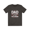 US Dad The Firefighter the myth the Legend Unisex Short Sleeve Shirt.